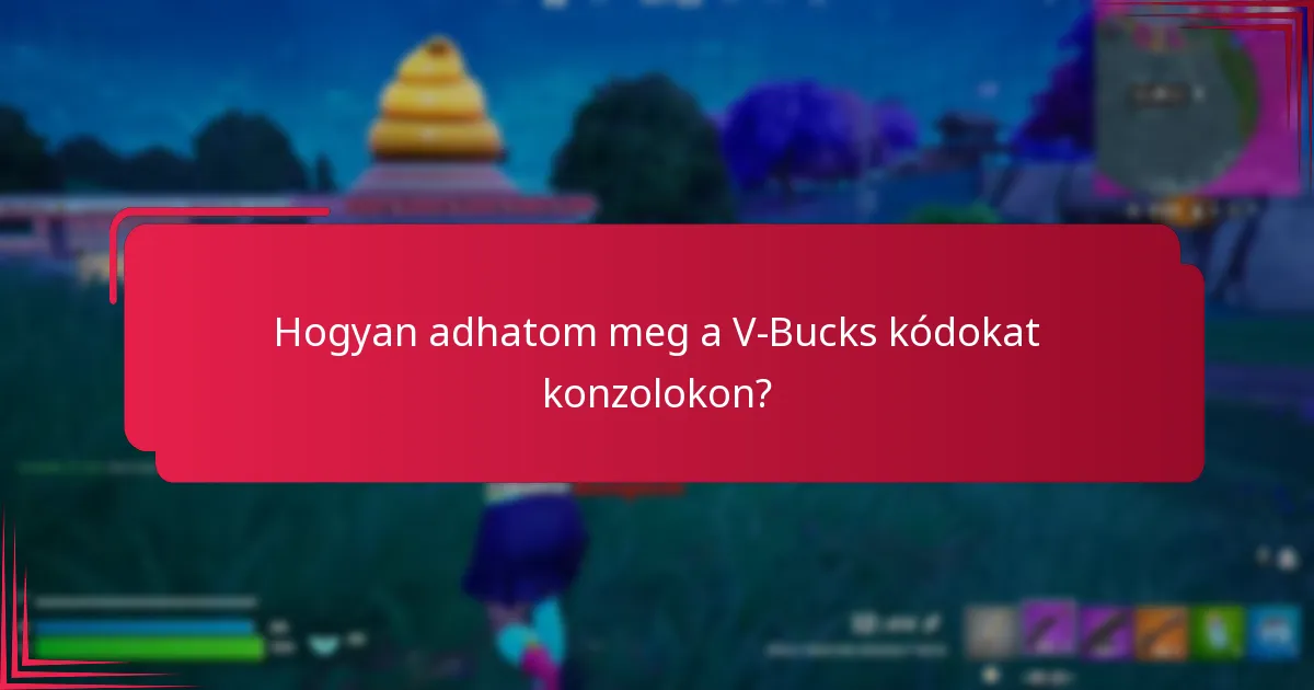 Hogyan adhatom meg a V-Bucks kódokat konzolokon?