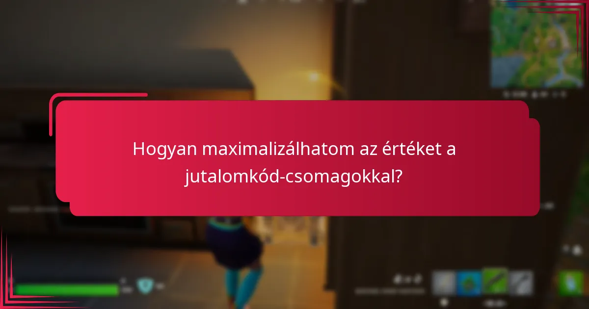 Mik a legjobb gyakorlatok a jutalomkód-csomagok vásárlásakor?