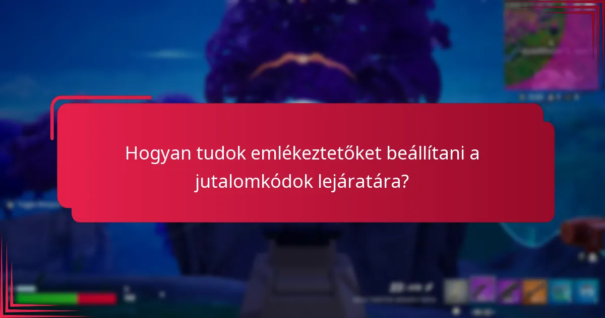 Hogyan tudom hatékonyan nyomon követni a jutalomkódjaimat?
