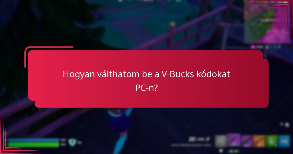 Milyen folyamat szükséges a V-Bucks kódok beviteléhez mobil eszközökön?