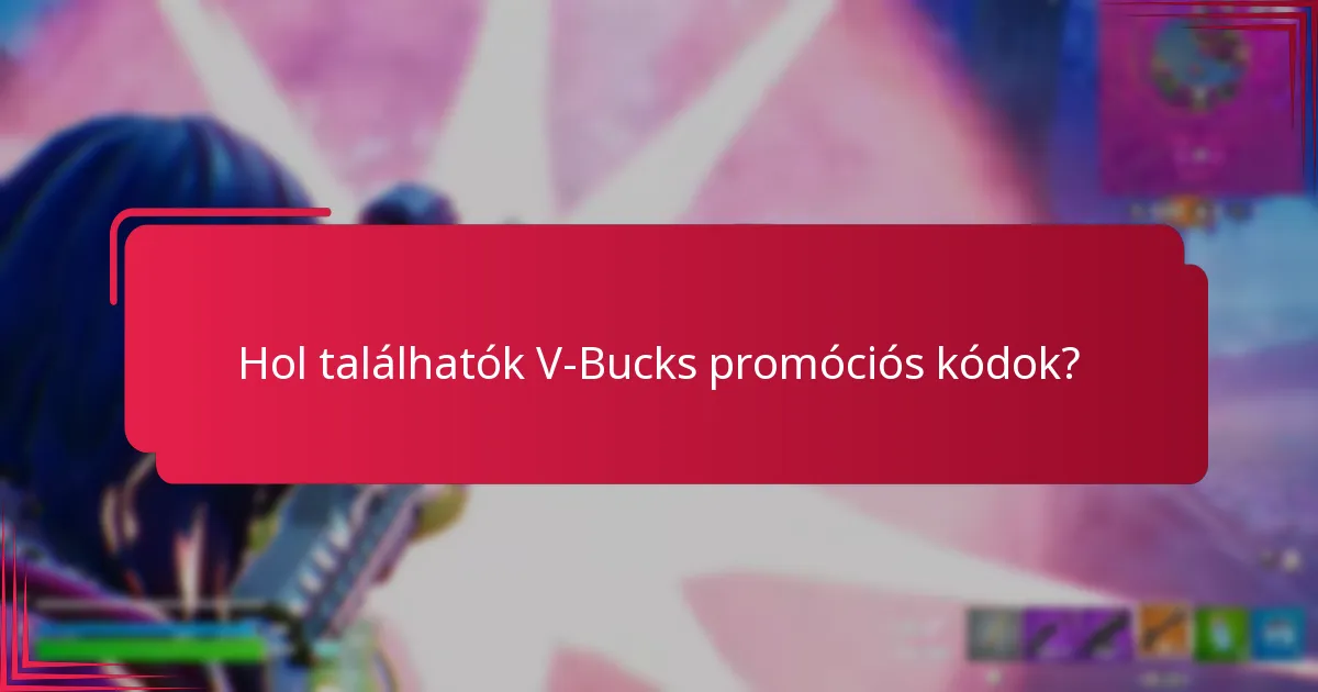 Mik a V-Bucks promóciós kódok korlátozásai?