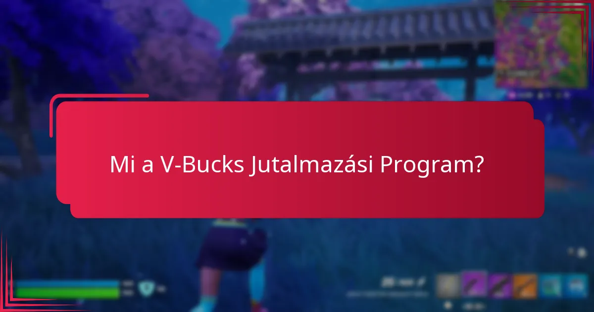 Hogyan kereshetek V-Bucks-ot a Jutalmazási Programon keresztül?