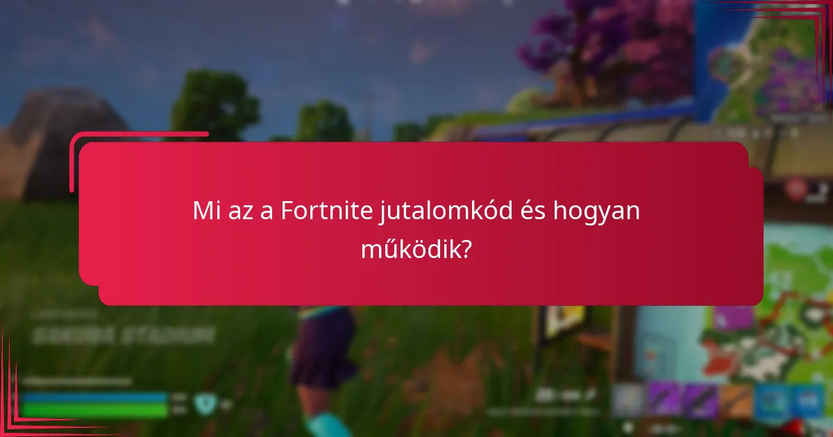 Hol találhatók a Fortnite jutalomkódok?