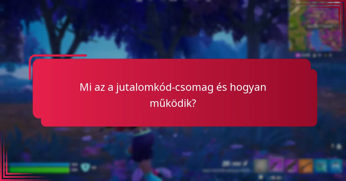 Hogyan hasonlíthatók össze a különböző jutalomkód-csomagok?