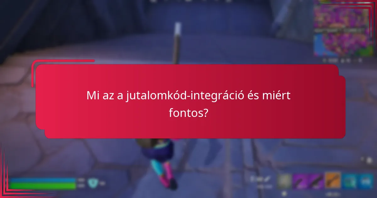 Mely platformok kínálják a legjobb jutalomkód-integrációt?