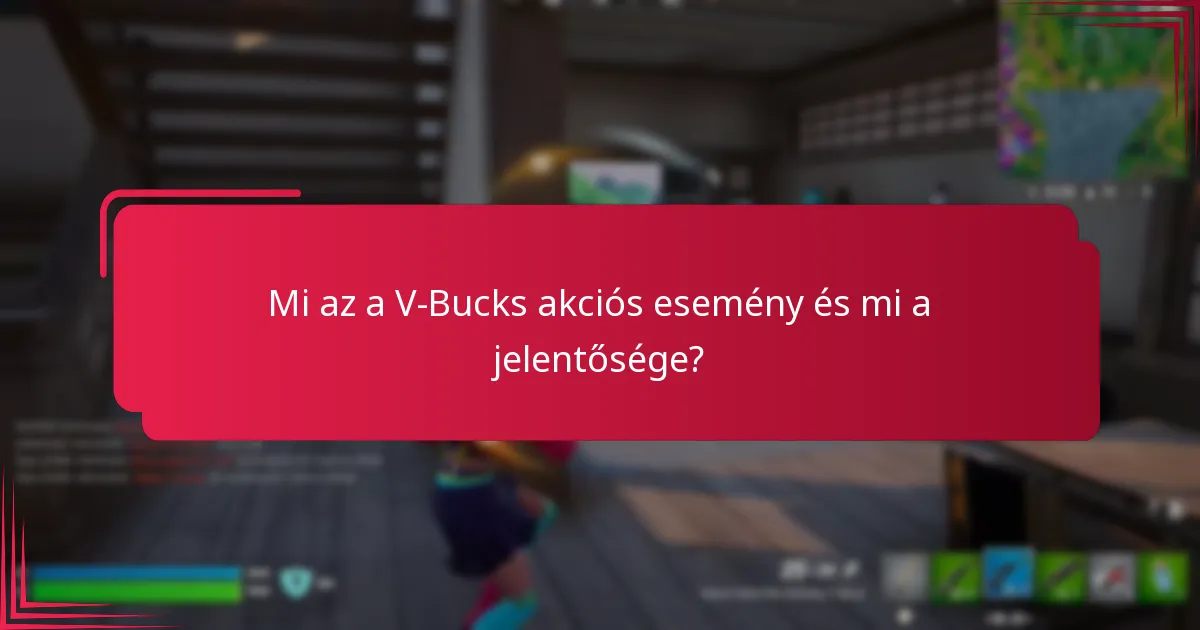 Hogyan maximalizálhatják a játékosok a megtakarításaikat a V-Bucks akciós események során?