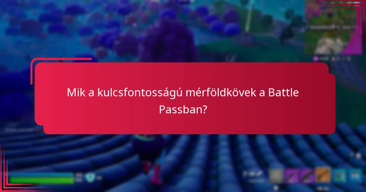 Hogyan maximalizálható a Battle Pass előrehaladás?