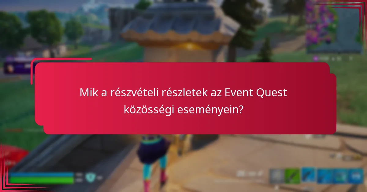Mik a közös kihívások az Event Quest közösségi eseményein?