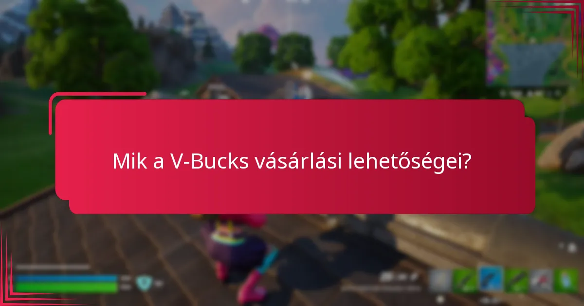 Hogyan válasszam ki a legjobb V-Bucks vásárlási lehetőséget?
